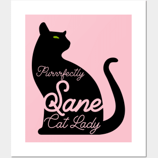 Purrrfectly Sane Cat Lady Posters and Art